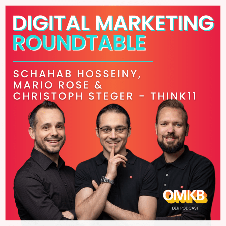 OMKB #3 Digital Marketing Roundtable mit Schahab Hosseiny, Mario Rose und Christoph Steger, Think11